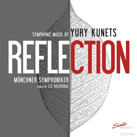 Munchner Symphoniker-Kunets: REFLECTION Symphonic Music by Yury Kunets [CD]