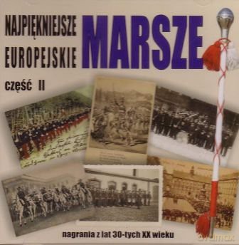 Najpiękniejsze Marsze Europejskie Vol.2 [CD]