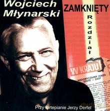 Wojciech Młynarski: Zamknięty Rozdział [CD]