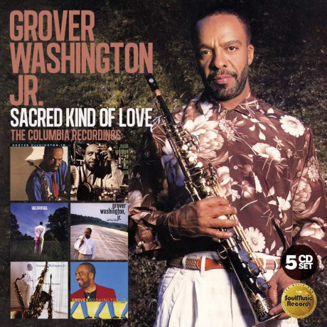 Grover Washington Jr.: Sacred Kind Of Love: The Columbia Recordings [5CD]