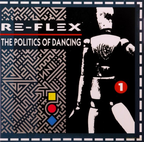 Re-Flex: The Politics Of Dancing (Revised Expanded) [2CD]