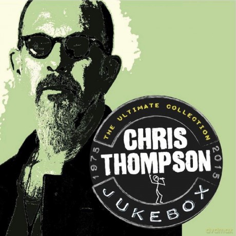 Chris Thompson: Jukebox: The Ultimate Collection (Remastered Anthology) [2CD]