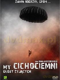 My Cichociemni. Głosy Żyjących [DVD]