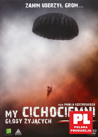 My Cichociemni. Głosy Żyjących [DVD]