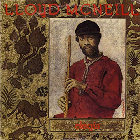 Lloyd Mcneill: Soul Jazz Records Presents Lloyd Mcneill: Elegia [CD]