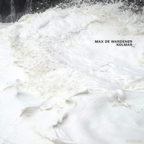 Max De Wardener: Kolmar [CD]
