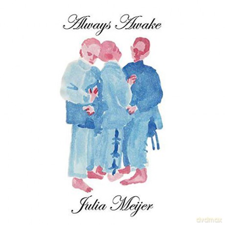 Julia Meijer: Always. Awake [CD]