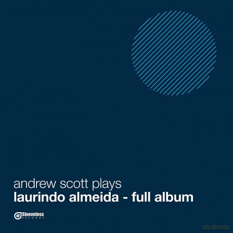Andrew Scott: Andrew Scott Plays Laurindo Almeida - Full Album [CD]
