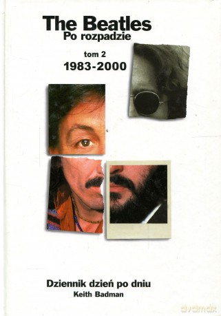 The Beatles. Po rozpadzie. Tom 2: 1983-2000 - Keith Badman [książka]