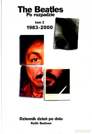 The Beatles. Po rozpadzie. Tom 2: 1983-2000 - Keith Badman [książka]