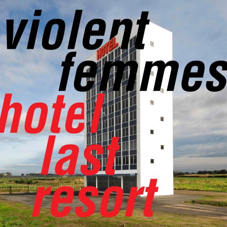 Violent Femmes: Hotel Last Resort [Winyl]