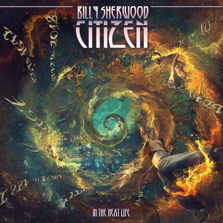 Billy Sherwood: Citizen: The Next Life [CD]