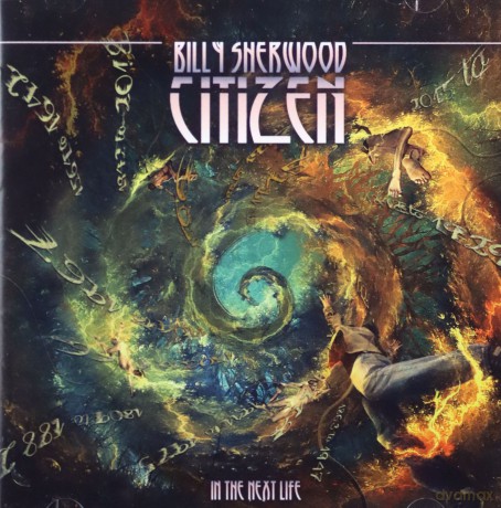 Billy Sherwood: Citizen: The Next Life [CD]