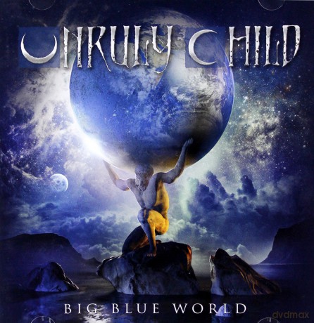 Unruly Child: Big Blue World [CD]