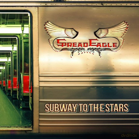 Spread Eagle: Subway To The Stars [CD]