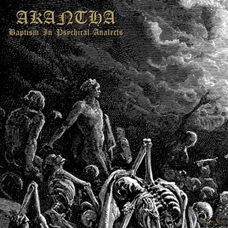 Akantha: Baptism In Psychical Analects [CD]