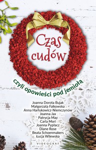 Czas cudów, czyli opowieści pod jemiołą [KSIĄŻKA]