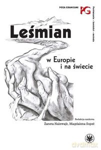 Leśmian w Europie i na świecie - Żaneta Nalewajk, Magdalena Supeł [KSIĄŻKA]