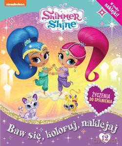 Shimmer and Shine 12. Życzenia do Spełnienia [KSIĄŻKA]