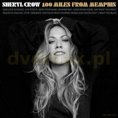 Sheryl Crow: 100 Miles From Memphis [CD]