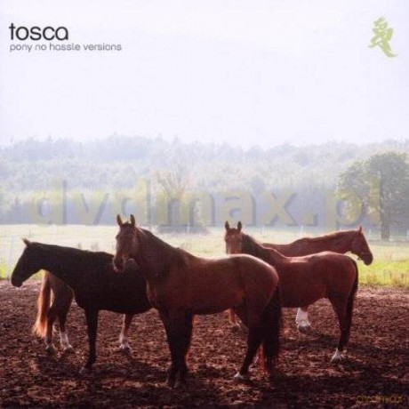 Tosca: Pony No Hassle Records [CD]