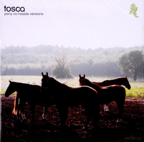 Tosca: Pony No Hassle Records [CD]