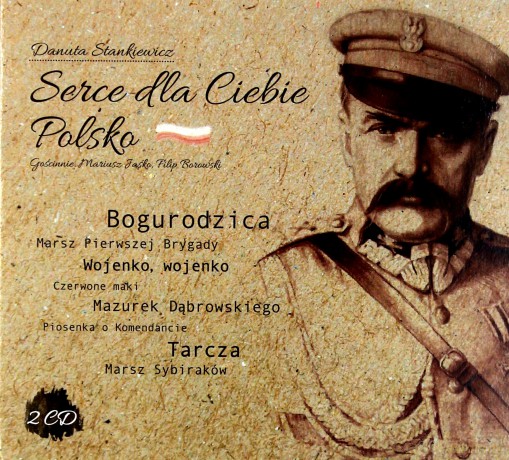 Danuta Stankiewicz: Serce dla Ciebie Polsko [2CD]