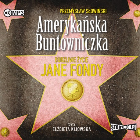 Amerykańska buntowniczka. Burzliwe życie Jane Fondy - Przemysław Słowiński [AUDIOBOOK]
