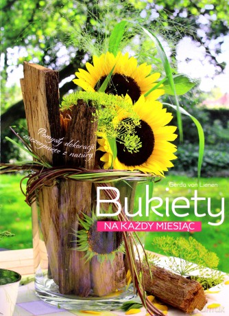 Bukiety na każdy miesiąc - Gerda Von Lienen [KSIĄŻKA]