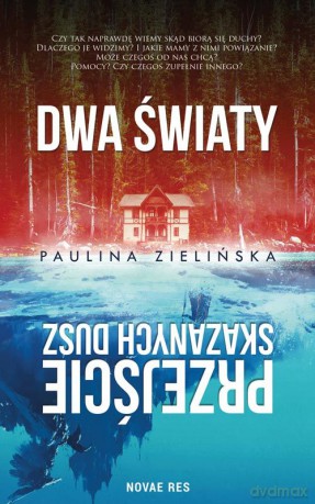 Dwa światy. Przejście skazanych dusz - Paulina Zielińska [KSIĄŻKA]