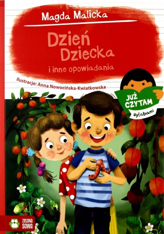 Dzień dziecka i inne opowiadania. Już czytam sylabami - Magda Malicka [KSIĄŻKA]