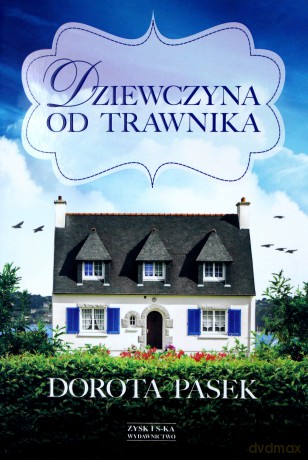 Dziewczyna od trawnika - Dorota Pasek [KSIĄŻKA]