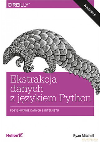 Ekstrakcja danych z językiem Python. Pozyskiwanie danych z internetu - Ryan Mitchell [KSIĄŻKA]