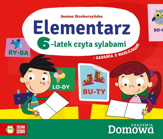 Elementarz 6-latek czyta sylabami. Domowa akademia - Joanna Straburzyńska [KSIĄŻKA]