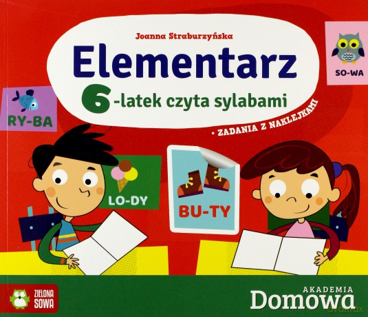 Elementarz 6-latek czyta sylabami. Domowa akademia - Joanna Straburzyńska [KSIĄŻKA]