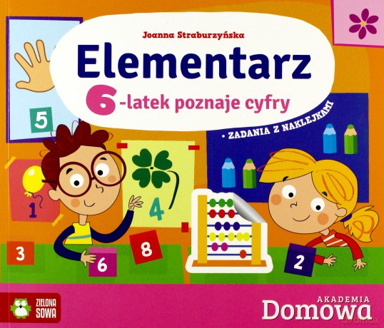 Elementarz 6-latek poznaje cyfry. Domowa akademia - Joanna Straburzyńska [KSIĄŻKA]
