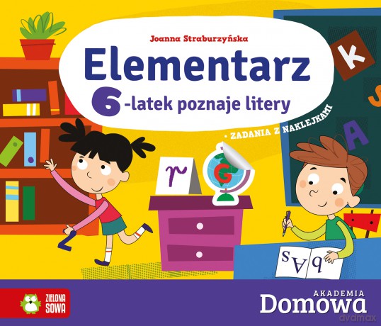 Elementarz 6-latek poznaje litery. Domowa akademia - Joanna Straburzyńska [KSIĄŻKA]