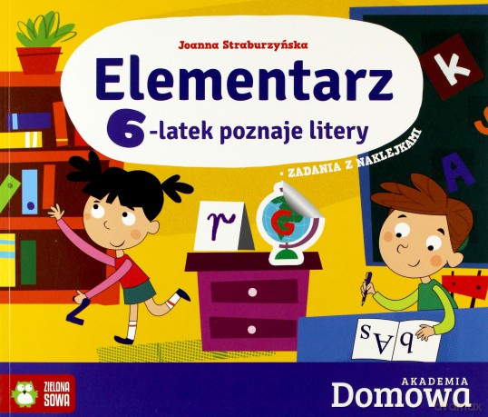 Elementarz 6-latek poznaje litery. Domowa akademia - Joanna Straburzyńska [KSIĄŻKA]