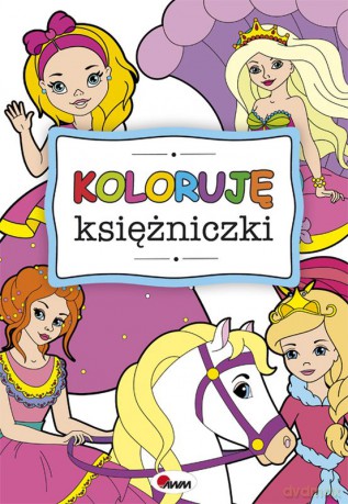 Koloruję księżniczki [KSIĄŻKA]