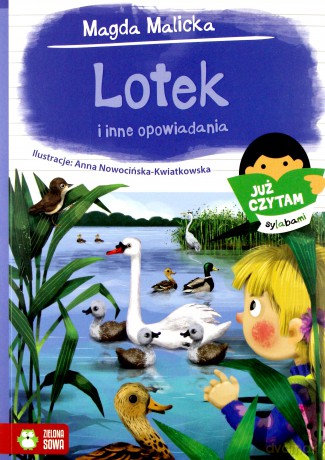 Lotek i inne opowiadania. Już czytam sylabami - Magda Malicka [KSIĄŻKA]