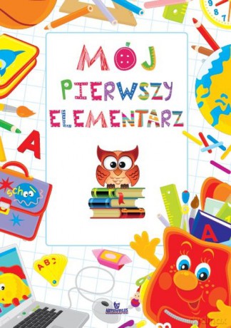 Mój pierwszy elementarz - Monika Matusiak [KSIĄŻKA]