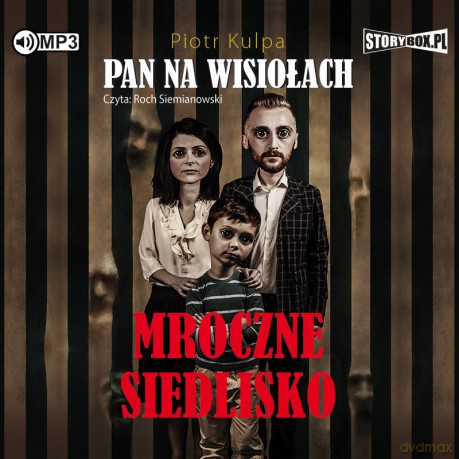 Mroczne siedlisko. Pan na wisiołach (Tom 1) - Piotr Kulpa [AUDIOBOOK]