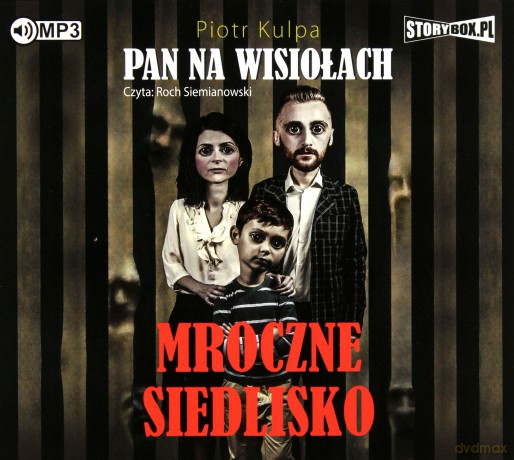 Mroczne siedlisko. Pan na wisiołach (Tom 1) - Piotr Kulpa [AUDIOBOOK]