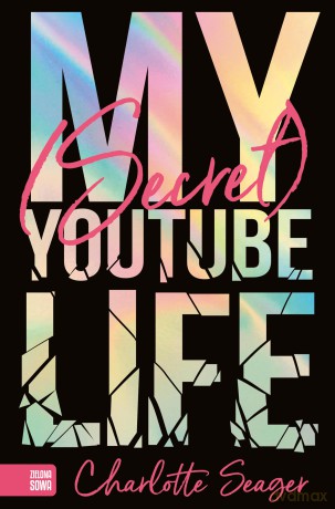 My secret YouTube life - Charlotte Seager [KSIĄŻKA]