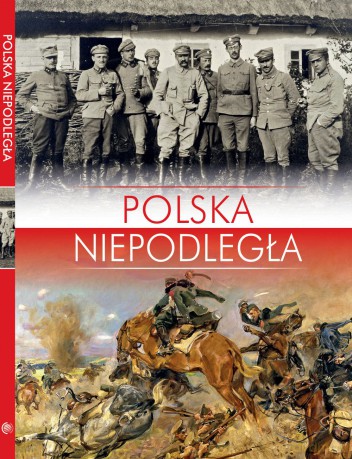 Polska niepodległa [KSIĄŻKA]
