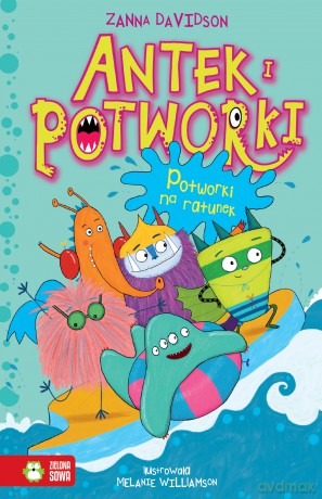Potworki na ratunek. Antek i potworki - Zanna Davidson [KSIĄŻKA]
