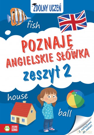 Poznaję angielskie słówka. Zdolny uczeń zeszyt 2 - Iwona Orowiecka [KSIĄŻKA]