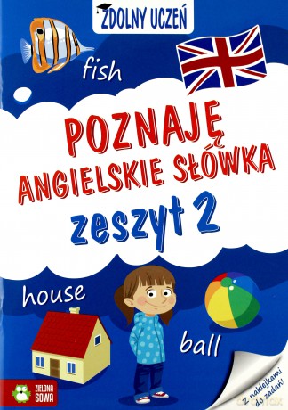 Poznaję angielskie słówka. Zdolny uczeń zeszyt 2 - Iwona Orowiecka [KSIĄŻKA]