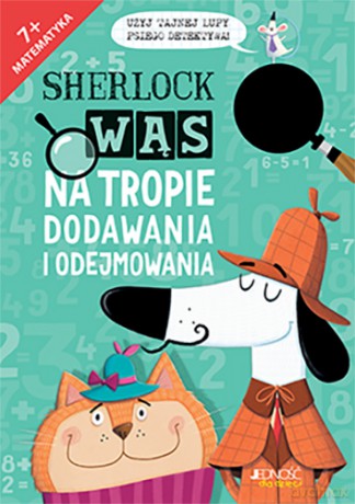 Sherlock Wąs na tropie. Dodawania i odejmowania - Jonny Marx [KSIĄŻKA]