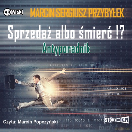 Sprzedaż albo śmierć. Antyporadnik - Marcin Sergiusz Przybyłek [AUDIOBOOK]